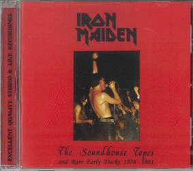 Iron Maiden (UK-1) : The Soundhouse tapes and Rare Early Tracks 1978-1981